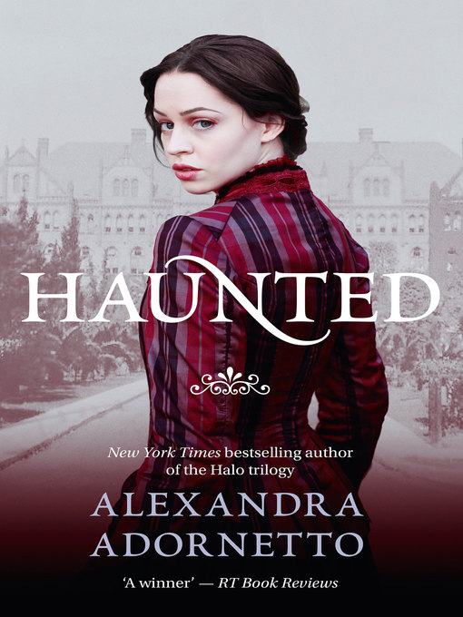Title details for Haunted (Ghost House, Book 2) by Alexandra Adornetto - Available